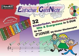 Abbildung von Leuchtner / Waizmann | Einfacher!-Geht-Nicht: 32 Kinderlieder, Weihnachtslieder, Hits & Evergreens in C-DUR - für das SONOR® GS Kinder Glockenspiel mit CD | 1. Auflage | 2018 | beck-shop.de