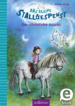 Abbildung von Haas | Das kleine Stallgespenst - Der nächtliche Ausritt (Das kleine Stallgespenst 1) | 1. Auflage | 2018 | beck-shop.de