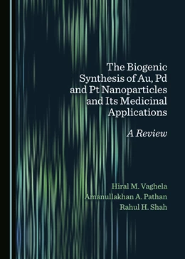 Abbildung von The Biogenic Synthesis of Au, Pd and Pt Nanoparticles and Its Medicinal Applications | 1. Auflage | 2018 | beck-shop.de