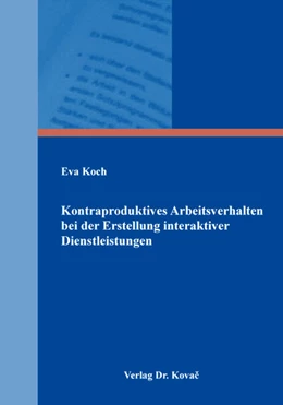 Abbildung von Koch | Kontraproduktives Arbeitsverhalten bei der Erstellung interaktiver Dienstleistungen | 1. Auflage | 2018 | 45 | beck-shop.de