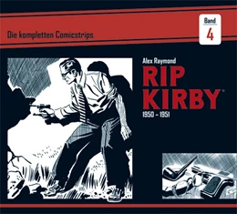 Abbildung von Raymond / Greene | Rip Kirby: Die kompletten Comicstrips / Band 4 1950 - 1951 | 1. Auflage | 2018 | beck-shop.de