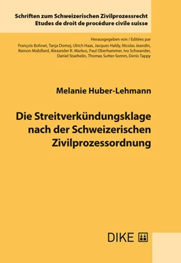 Abbildung von Huber-Lehmann | Die Streitverkündungsklage nach der Schweizerischen Zivilprozessordnung | 1. Auflage | 2018 | Band 28 | beck-shop.de