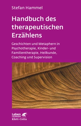 Abbildung von Hammel | Handbuch des therapeutischen Erzählens (Leben lernen, Bd. 221) | 6. Auflage | 2018 | beck-shop.de