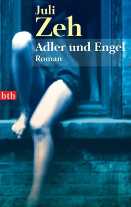Abbildung von Zeh | Adler und Engel | 1. Auflage | 2018 | beck-shop.de
