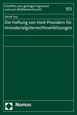 Abbildung von Frey | Die Haftung von Host-Providern für Immaterialgüterrechtsverletzungen | 1. Auflage | 2018 | beck-shop.de