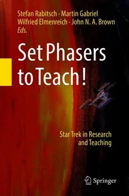 Abbildung von Rabitsch / Gabriel | Set Phasers to Teach! | 1. Auflage | 2018 | beck-shop.de