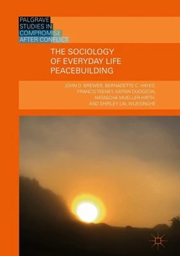 Abbildung von Brewer / Hayes | The Sociology of Everyday Life Peacebuilding | 1. Auflage | 2018 | beck-shop.de