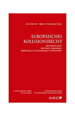 Abbildung von Reichelt / Rechberger | Europäisches Kollisionsrecht | 1. Auflage | 2004 | beck-shop.de