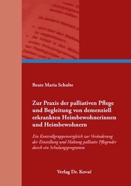 Abbildung von Schulte | Zur Praxis der palliativen Pflege und Begleitung von demenziell erkrankten Heimbewohnerinnen und Heimbewohnern | 1. Auflage | 2018 | 11 | beck-shop.de