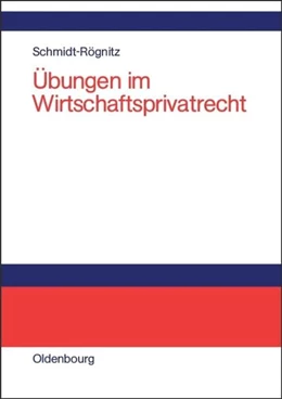 Abbildung von Schmidt-Rögnitz | Übungen im Wirtschaftsprivatrecht | 1. Auflage | 2003 | beck-shop.de