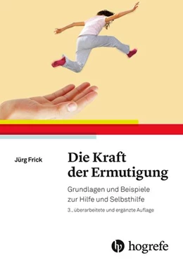 Abbildung von Frick | Die Kraft der Ermutigung | 3. Auflage | 2018 | beck-shop.de