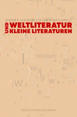 Abbildung von Glesener / Kohns | Weltliteratur und Kleine Literaturen | 1. Auflage | 2022 | beck-shop.de