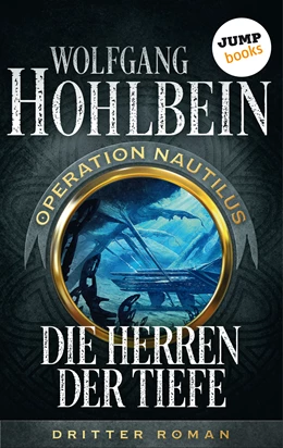 Abbildung von Hohlbein | Die Herren der Tiefe: Operation Nautilus - Dritter Roman | 1. Auflage | 2018 | beck-shop.de