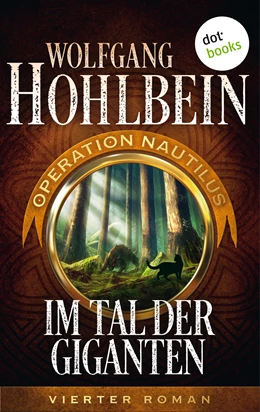 Abbildung von Hohlbein | Im Tal der Giganten: Operation Nautilus - Vierter Roman | 1. Auflage | 2018 | beck-shop.de