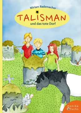 Abbildung von Rademacher | Talisman und das tote Dorf | 1. Auflage | 2019 | beck-shop.de