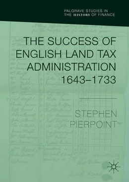 Abbildung von Pierpoint | The Success of English Land Tax Administration 1643-1733 | 1. Auflage | 2018 | beck-shop.de