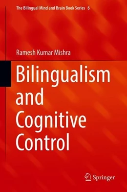 Abbildung von Mishra | Bilingualism and Cognitive Control | 1. Auflage | 2018 | beck-shop.de