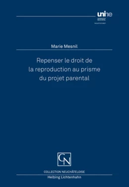 Abbildung von Mesnil | Repenser le droit de la reproduction au prisme du projet parental | 1. Auflage | 2018 | beck-shop.de