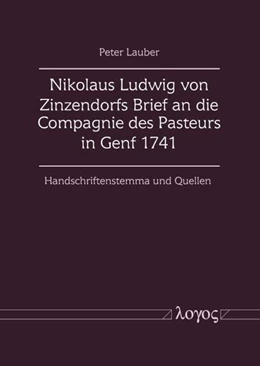 Abbildung von Lauber | Nikolaus Ludwig von Zinzendorfs Brief an die Compagnie des Pasteurs in Genf 1741 | 1. Auflage | 2018 | beck-shop.de