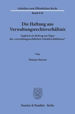 Abbildung von Meysen | Die Haftung aus Verwaltungsrechtsverhältnis. | 1. Auflage | 2000 | beck-shop.de