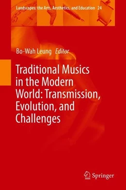 Abbildung von Leung | Traditional Musics in the Modern World: Transmission, Evolution, and Challenges | 1. Auflage | 2018 | beck-shop.de