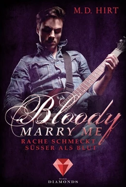 Abbildung von Hirt | Bloody Marry Me 2: Rache schmeckt süßer als Blut | 1. Auflage | 2018 | beck-shop.de