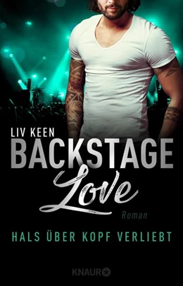 Abbildung von Keen | Backstage Love - Hals über Kopf verliebt | 1. Auflage | 2018 | beck-shop.de