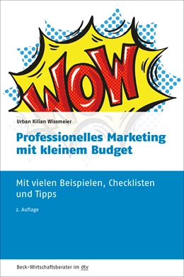 Abbildung von Wissmeier | Professionelles Marketing mit kleinem Budget | 2. Auflage | 2019 | 50964 | beck-shop.de