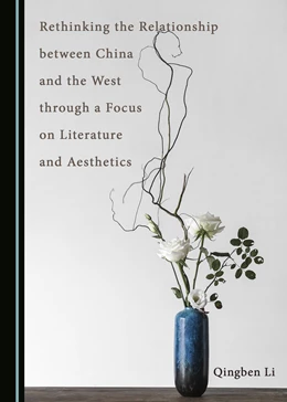 Abbildung von Rethinking the Relationship between China and the West through a Focus on Literature and Aesthetics | 1. Auflage | 2018 | beck-shop.de