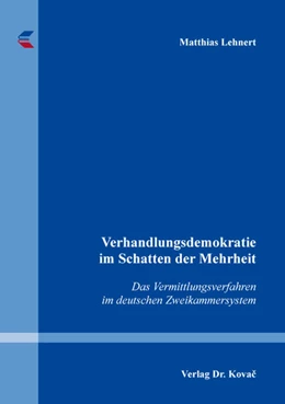 Abbildung von Lehnert | Verhandlungsdemokratie im Schatten der Mehrheit | 1. Auflage | 2018 | 111 | beck-shop.de