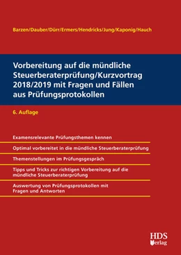 Abbildung von Barzen / Dauber | Vorbereitung auf die mündliche Steuerberaterprüfung/Kurzvortrag 2018/2019 mit Fragen und Fällen aus Prüfungsprotokollen | 6. Auflage | 2018 | beck-shop.de