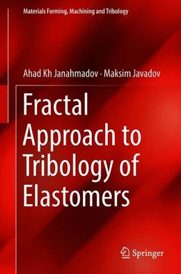 Abbildung von Janahmadov / Javadov | Fractal Approach to Tribology of Elastomers | 1. Auflage | 2018 | beck-shop.de