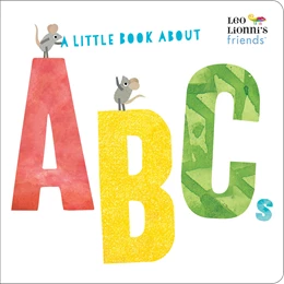 Abbildung von Lionni | A Little Book about ABCs (Leo Lionni's Friends) | 1. Auflage | 2019 | beck-shop.de