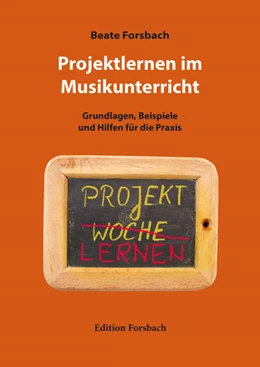 Abbildung von Forsbach | Projektlernen im Musikunterricht | 1. Auflage | 2018 | beck-shop.de