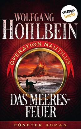 Abbildung von Hohlbein | Das Meeresfeuer: Operation Nautilus - Fünfter Roman | 1. Auflage | 2018 | beck-shop.de