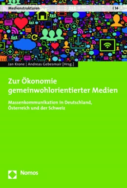 Abbildung von Gebesmair / Krone | Zur Ökonomie gemeinwohlorientierter Medien | 1. Auflage | 2019 | 14 | beck-shop.de