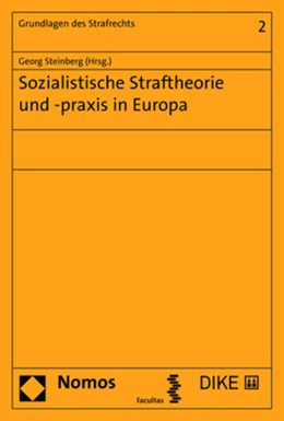 Abbildung von Steinberg | Sozialistische Straftheorie und -praxis in Europa | 1. Auflage | 2018 | 2 | beck-shop.de