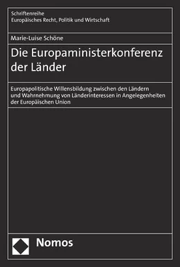 Abbildung von Schöne | Die Europaministerkonferenz der Länder | 1. Auflage | 2018 | 389 | beck-shop.de