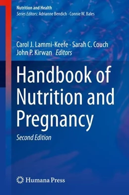 Abbildung von Lammi-Keefe / Couch | Handbook of Nutrition and Pregnancy | 2. Auflage | 2018 | beck-shop.de