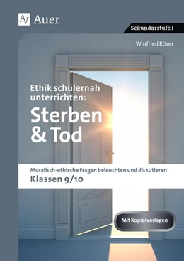 Abbildung von Röser | Ethik schülernah unterrichten: Sterben und Tod | 1. Auflage | 2018 | beck-shop.de