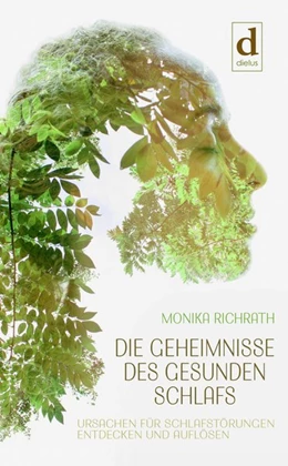 Abbildung von Richrath | Die Geheimnisse des gesunden Schlafs | 1. Auflage | 2018 | beck-shop.de