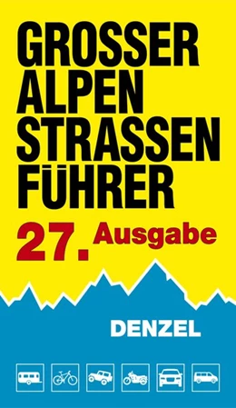 Abbildung von Denzel | Großer Alpenstraßen-Führer | 27. Auflage | 2019 | beck-shop.de