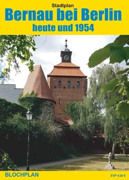 Abbildung von Bloch | Stadtplan Bernau bei Berlin - heute und 1954 | 2. Auflage | 2018 | beck-shop.de