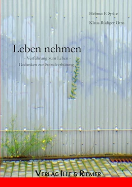 Abbildung von Späte / Otto | Leben nehmen | 1. Auflage | 2016 | beck-shop.de