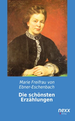 Abbildung von Freifrau von Ebner-Eschen | Die schönsten Erzählungen | 1. Auflage | 2016 | beck-shop.de