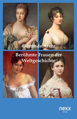 Abbildung von Aretz / Feser | Berühmte Frauen der Weltgeschichte | 3. Auflage | 2024 | beck-shop.de