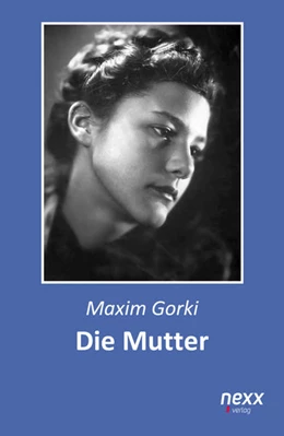 Abbildung von Gorki | Die Mutter | 3. Auflage | 2021 | beck-shop.de