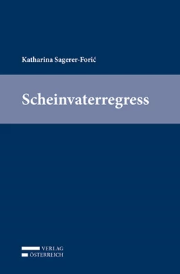 Abbildung von Sagerer-Foric | Scheinvaterregress | 1. Auflage | 2018 | beck-shop.de