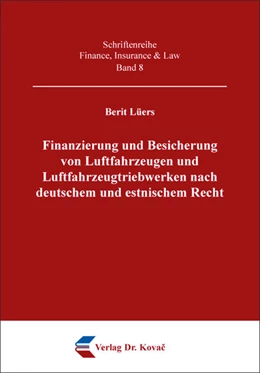 Abbildung von Lüers | Finanzierung und Besicherung von Luftfahrzeugen und Luftfahrzeugtriebwerken nach deutschem und estnischem Recht | 1. Auflage | 2018 | 8 | beck-shop.de