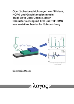 Abbildung von Moock | Oberflächenbeschichtungen von Silizium, HOPG und Graphitanoden mittels Thiol-En/In Click-Chemie, deren Charakterisierung mit XPS und ToF-SIMS sowie elektrochemische Untersuchung | 1. Auflage | 2018 | beck-shop.de